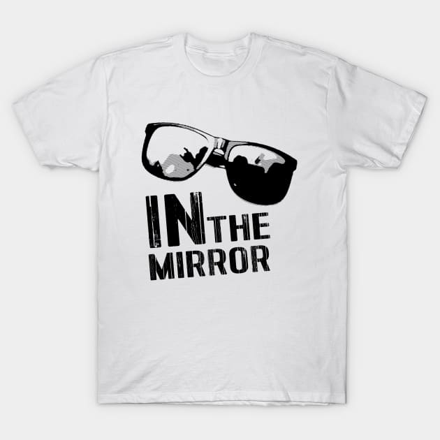 In The Mirror T-Shirt by Picfool